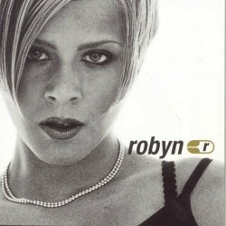 Robyn - Robyn Is Here (1998) [Reissue]