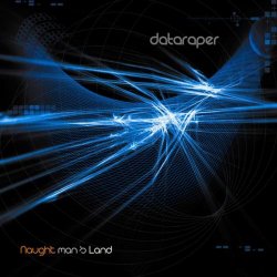 Dataraper - Naught Man's Land (2010) [EP]