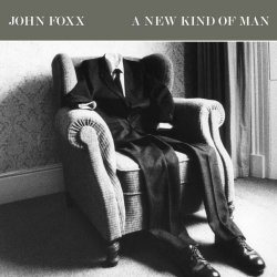 John Foxx - A New Kind Of Man (Live) (2008)