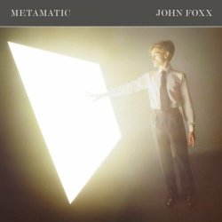 John Foxx - Metamatic (Super Deluxe Edition) (2018) [3CD Remastered]