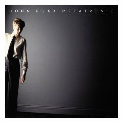 John Foxx - Metatronic (2010)