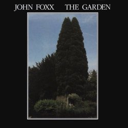 John Foxx - The Garden...Plus (2008) [Remastered]