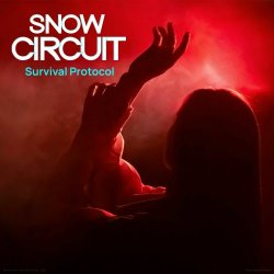 Snow Circuit - Survival Protocol (2025) [Single]