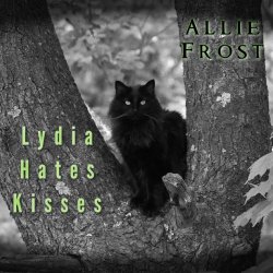 Allie Frost - Lydia Hates Kisses (2025) [Single]