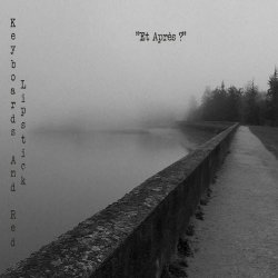 Keyboards And Red Lipstick - Et Après (2025) [Single]