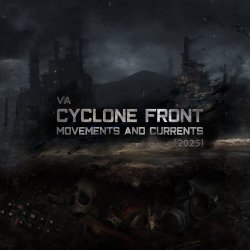VA - Cyclone Front: Movements And Currents (2025)