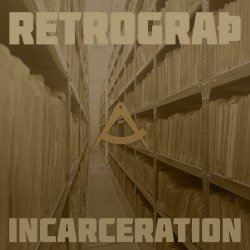 Retrograth - Incarceration (2026) [EP]