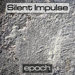 Silent Impulse - Epoch (2025) [Single]