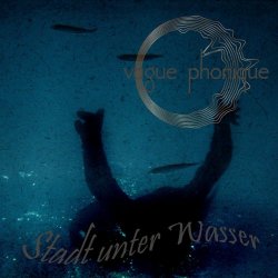 Vague Phonique - Stadt Unter Wasser (2026) [Single]