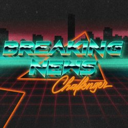 Challenger - Breaking News (2024)