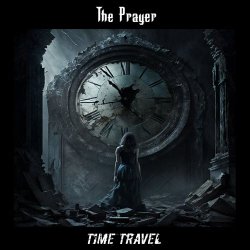 The Prayer - Time Travel (2023) [Remastered]