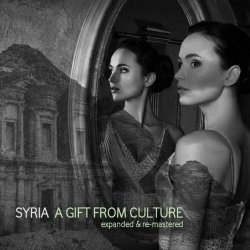 Syria - A Gift From Culture: Expanded & Re-Mastered (2022) [2CD]
