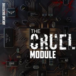 Arcane Objective - The Cruel Module (2019) [EP]