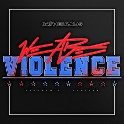 Cathedralis - We Are Violence (2023) [Single]