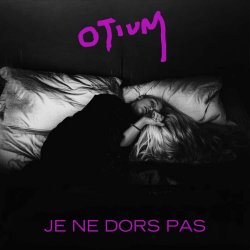 Otium - Je Ne Dors Pas (2026) [Single]