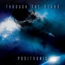 Positronic - Through The Stars (2026) [Single]