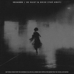 Vexagon - Be Quiet & Drive (Far Away) (2024) [Single]