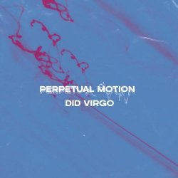 Did Virgo - Perpetual Motion (2020) [EP]