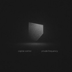 Capital Control - Private Frequency (2026)
