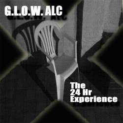 G. L. O. W. ALC - The 24 Hr Experience (2020)