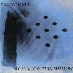 Falling Janus - My Shallow Thin Shallow (1997)