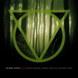Skinny Puppy - Bootlegged, Broke And In Solvent Seas (Live) (2012)