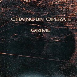 Chaingun Operate - Grime (1995)