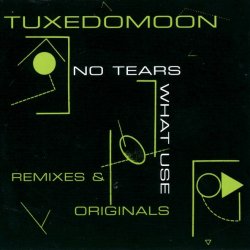 Tuxedomoon - No Tears / What Use (Remixes & Originals) (2000) [EP]