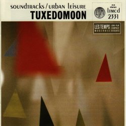 Tuxedomoon - Soundtracks/Urban Leisure (2002)