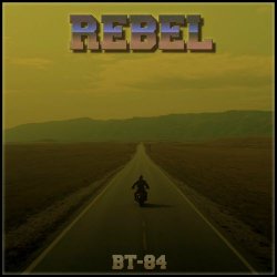 BT-84 - Rebel (2026) [Single]