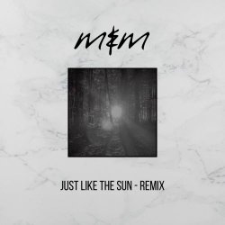 Me & Melancholy - Just Like The Sun (Remix) (2026) [Single]