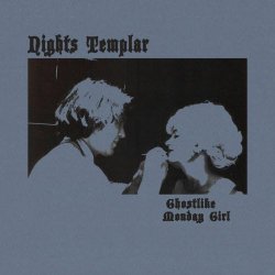 Nights Templar - Ghostlike/Monday Girl (2026) [Single]