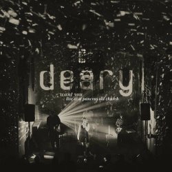 Deary - Want You (Live At St Pancras Old Church) (2024) [Single]