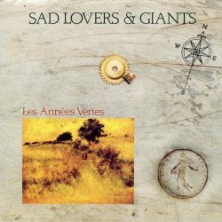 Sad Lovers And Giants - Les Années Vertes (1991) [Reissue]