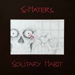 S-Haters - Solitary Habit (1984) [Single]