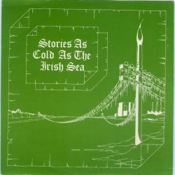 S-Haters - Stories As Cold As The Irish Sea (1982) [EP]