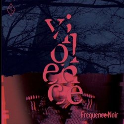 Frequence Noir - Violence (2019)