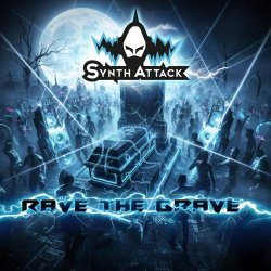 SynthAttack - Rave The Grave (2026) [Single]