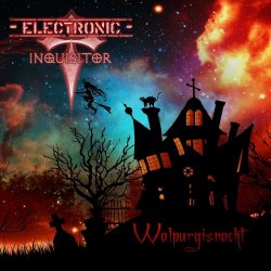 Electronic Inquisitor - Walpurgisnacht (2016) [Single]