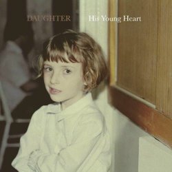 Daughter - His Young Heart (2011) [EP]