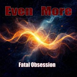 Even More - Fatal Obsession (2026) [Single]