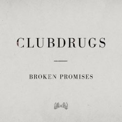 Clubdrugs - Broken Promises (2022) [Single]