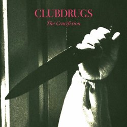 Clubdrugs - The Crucifixion (2022) [Single]