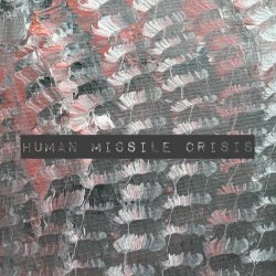 Human Missile Crisis - Humble Creatures (2021) [Single]