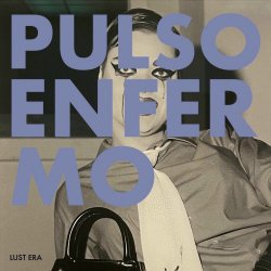 Lust Era - Pulso Enfermo (2026) [Single]