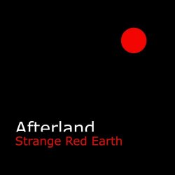 Strange Red Earth - Afterland (2022)