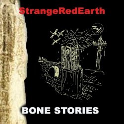 Strange Red Earth - Bone Stories (2026)