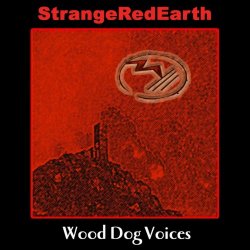Strange Red Earth - Wood Dog Voices (2026)