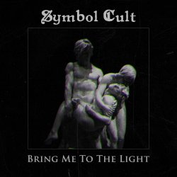 Symbol Cult - Bring Me To The Light (2025) [Single]