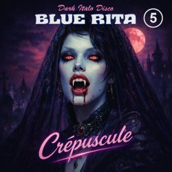 Blue Rita - Blue Rita 5 - Crépuscule (2026)